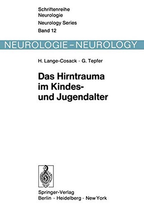 Das Hirntrauma Im Kindes- Und Jugendalter: Klinische Und Hirnelektrische Längsschnittuntersuchungen An 240 Kindern Und Jugendlichen Mit Frischen Schäd-..