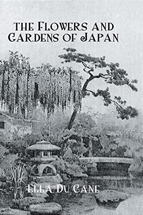 The Flowers And Gardens Of Japan-..