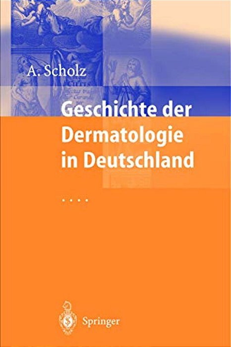 Geschichte Der Dermatologie In Deutschland-..