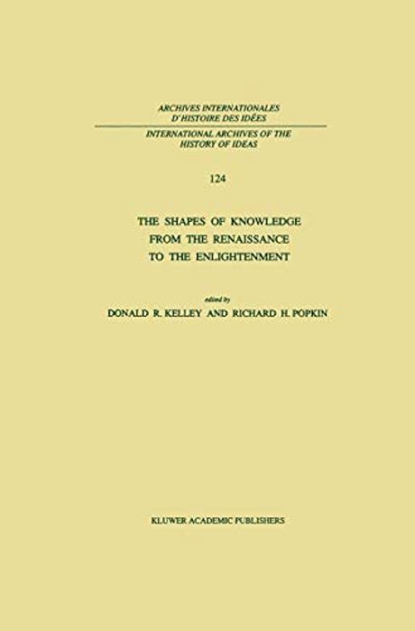 The Shapes Of Knowledge From The Renaissance To The Enlightenment-..