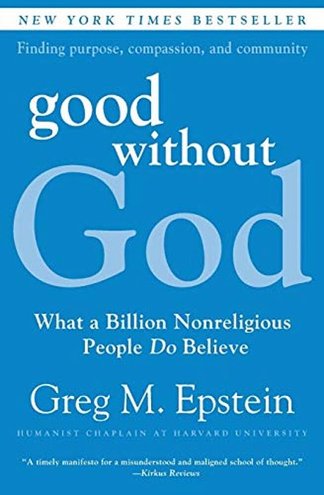 Good Without God: What A Billion Nonreligious People Do Believe-..