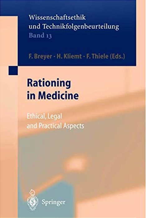 Rationing In Medicine: Ethical, Legal And Practical Aspects-..
