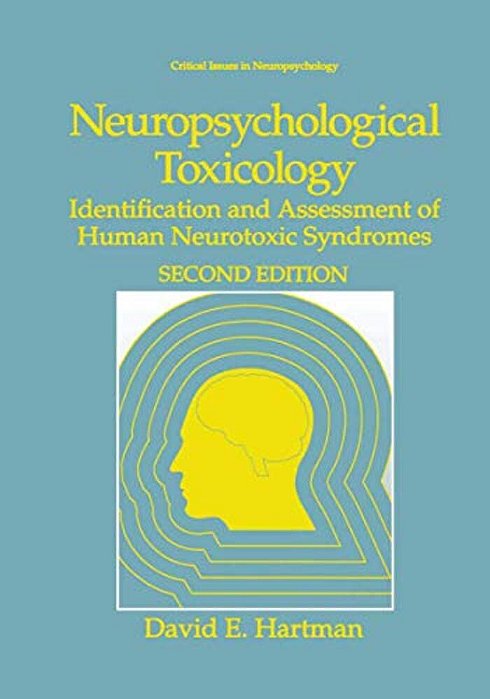 Neuropsychological Toxicology: Identification And Assessment Of Human Neurotoxic Syndromes-..