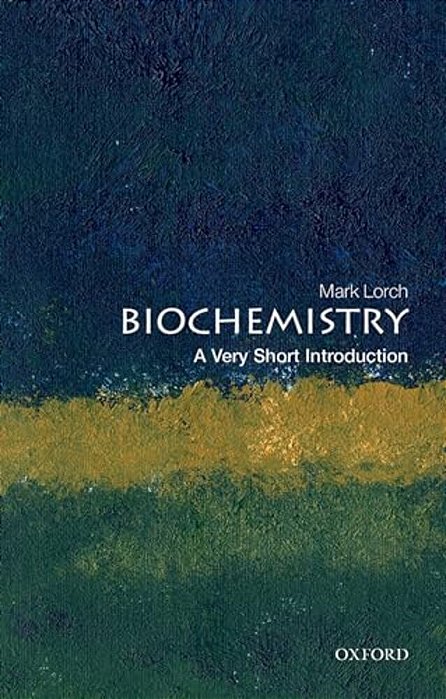 Biochemistry: A Very Short Introduction-..