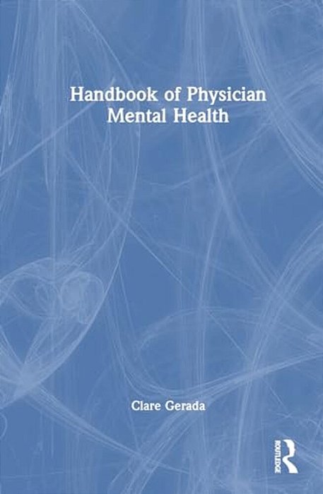 Handbook Of Physician Mental Health-..