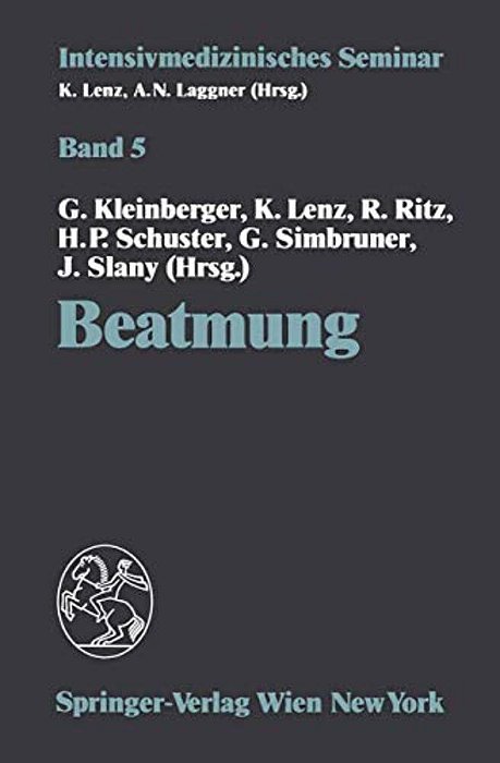Beatmung: (11. Wiener Intensivmedizinische Tage, 5.-6. Februar 1993)-..