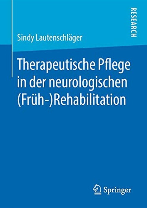 Therapeutische Pflege In Der Neurologischen (Früh-)rehabilitation-..