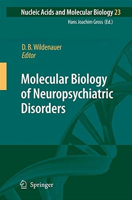 Molecular Biology Of Neuropsychiatric Disorders-..