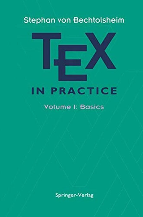Tex In Practice: Volume 1: Basics-..