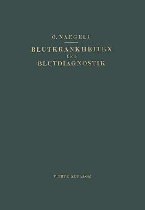 Blutkrankheiten Und Blutdiagnostik: Lehrbuch Der Klinischen Hämatologie-..