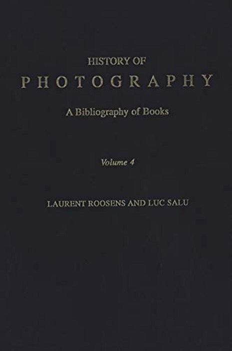 History Of Photography: A Bibliography Of Books, Volume 4-..