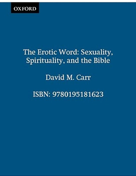 The Erotic Word: Sexuality, Spirituality, And The Bible-..