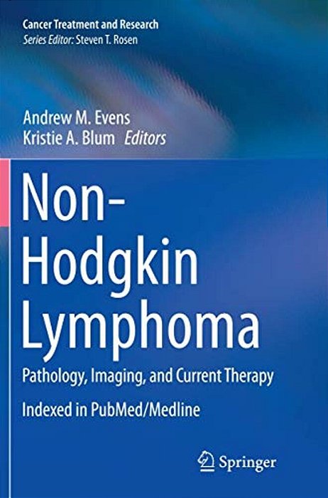 Non-Hodgkin Lymphoma: Pathology, Imaging, And Current Therapy-..