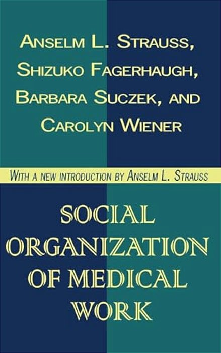 Social Organization Of Medical Work-..