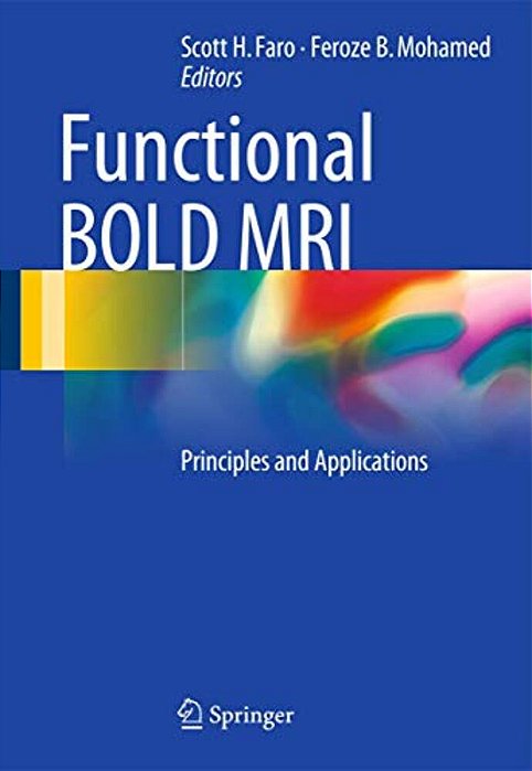 Functional Bold Mri: Principles And Applications-..
