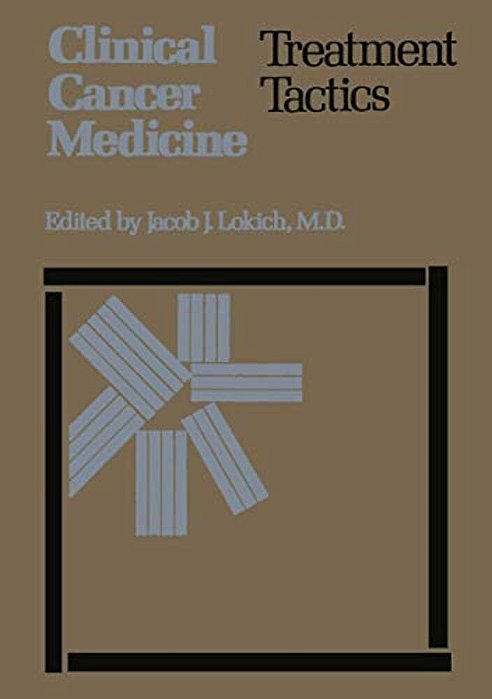 Clinical Cancer Medicine: Treatment Tactics-..