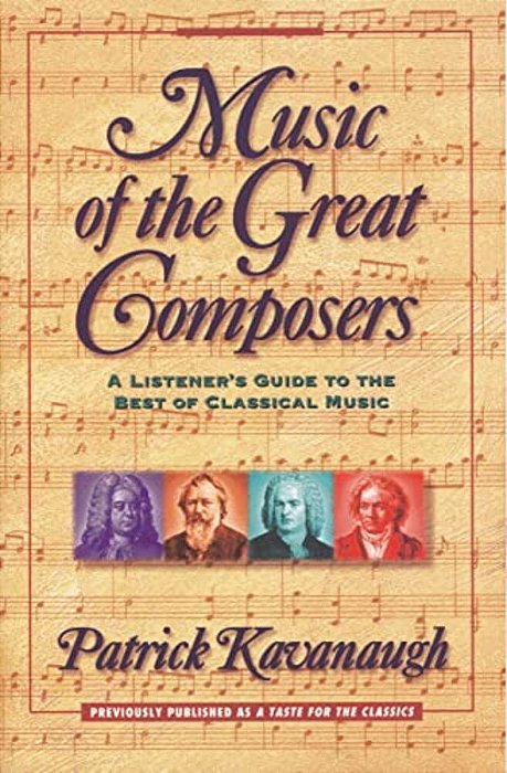 Music Of The Great Composers: A Listener's Guide To The Best Of Classical Music-..