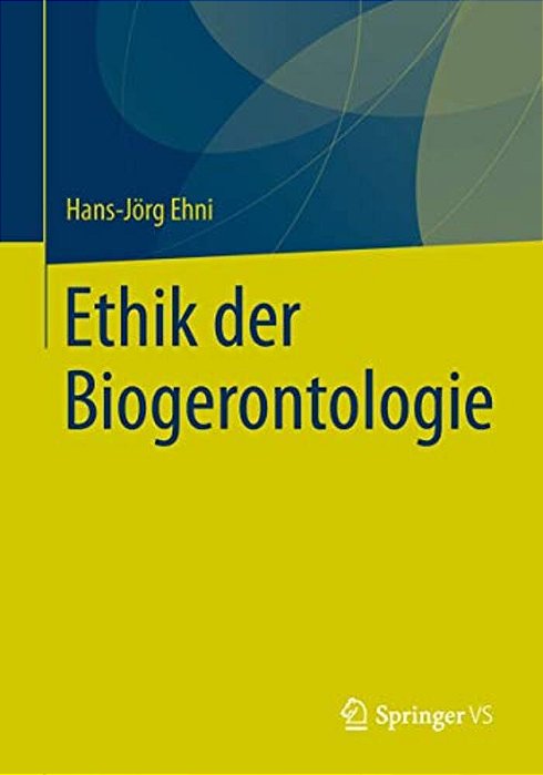 Ethik Der Biogerontologie-..