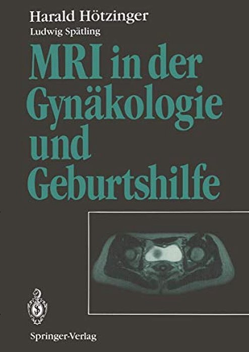 Mri In Der Gynäkologie Und Geburtshilfe-..