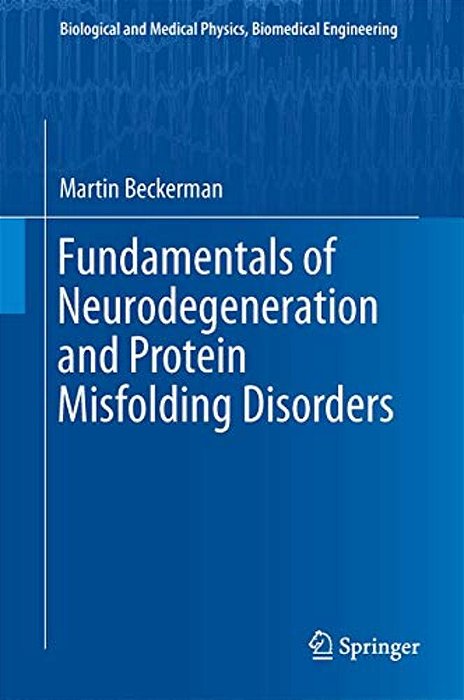 Fundamentals Of Neurodegeneration And Protein Misfolding Disorders-..