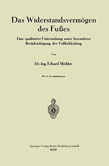Das Widerstandsvermögen Des Fußes: Eine Qualitative Untersuchung Unter Besonderer Berücksichtigung Der Fußbekleidung-..