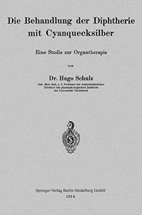 Die Behandlung Der Diphtherie Mit Cyanquecksilber: Eine Studie Zur Organtherapie-..