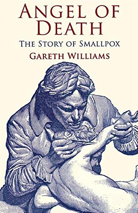 Angel Of Death: The Story Of Smallpox-..