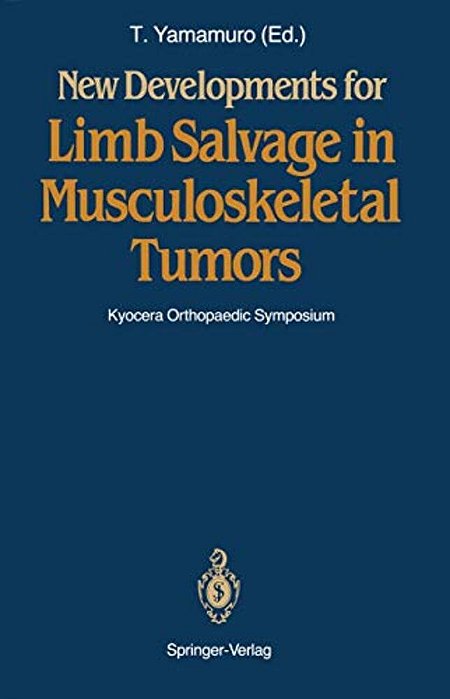 New Developments For Limb Salvage In Musculoskeletal Tumors: Kyocera Orthopaedic Symposium-..
