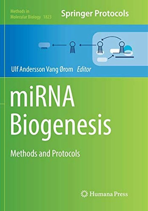 Mirna Biogenesis: Methods And Protocols-..