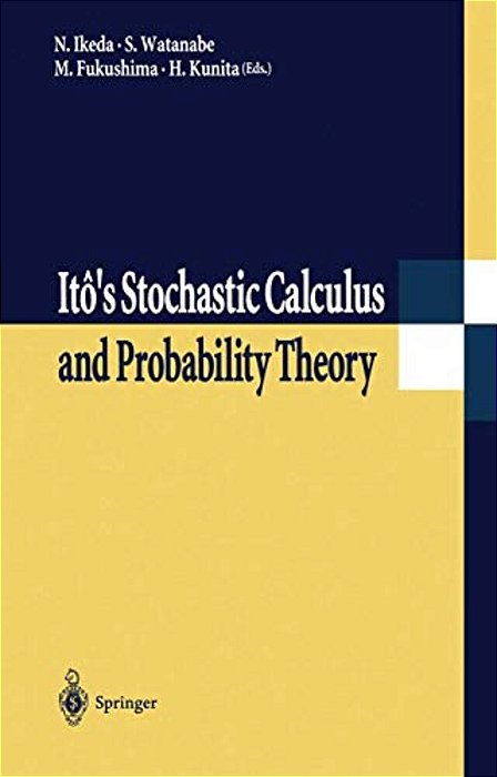 Itô's Stochastic Calculus And Probability Theory-..