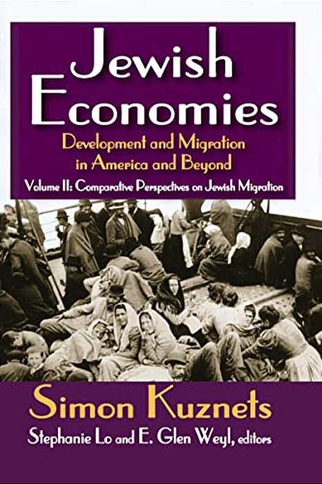 Jewish Economies (Volume 2): Development And Migration In America And Beyond: Comparative Perspectives On Jewish Migration-..