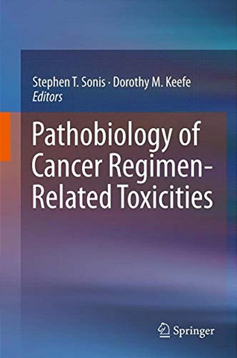 Pathobiology Of Cancer Regimen-Related Toxicities-..