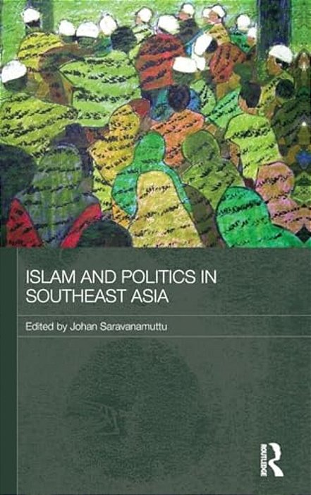 Islam And Politics In Southeast Asia-..