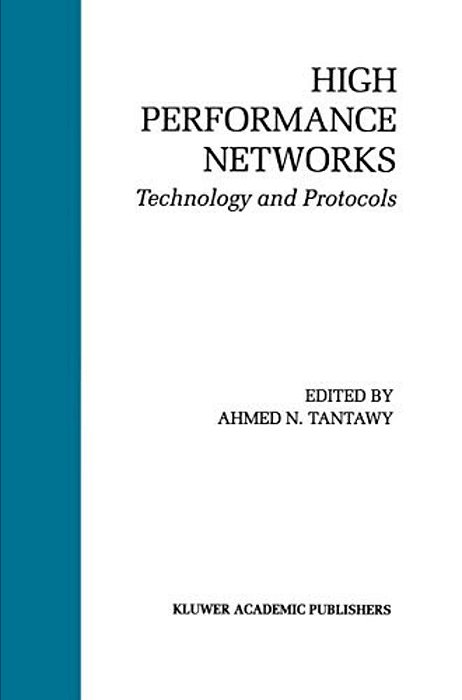High Performance Networks: Technology And Protocols-..