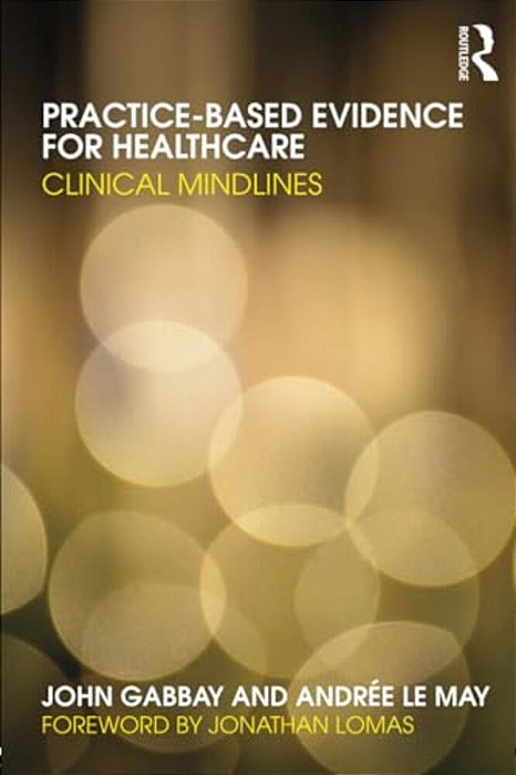 Practice-Based Evidence For Healthcare: Clinical Mindlines-..