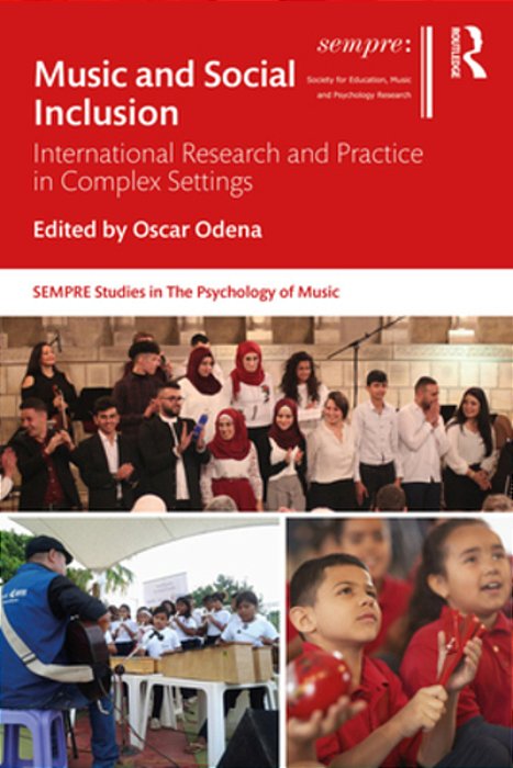 Music And Social Inclusion: International Research And Practice In Complex Settings-..