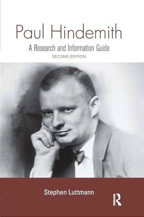 Paul Hindemith: A Research And Information Guide-..