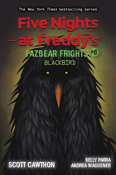 Blackbird: An Afk Book (Five Nights At Freddy'S: Fazbear Frights #6): Volume 6-..