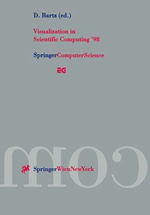 Visualization In Scientific Computing '98: Proceedings Of The Eurographics Workshop In Blaubeuren, Germany April 20-22, 1998-..