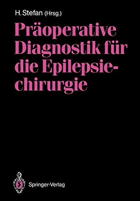 Präoperative Diagnostik Für Die Epilepsiechirurgie-..