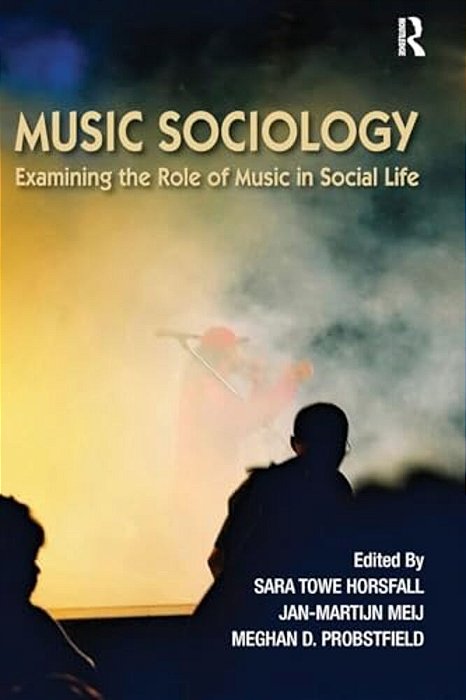 Music Sociology: Examining The Role Of Music In Social Life-..