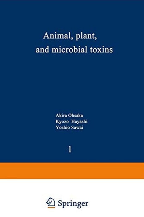 Animal, Plant, And Microbial Toxins: Volume 1--Biochemistry-..