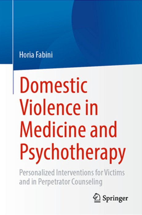 Domestic Violence In Medicine And Psychotherapy: Personalized Interventions For Victims And In Perpetrator Counseling-..