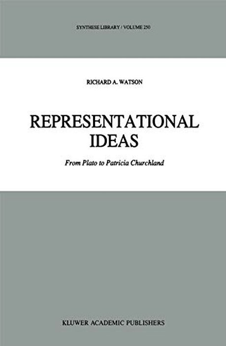 Representational Ideas: From Plato To Patricia Churchland-..