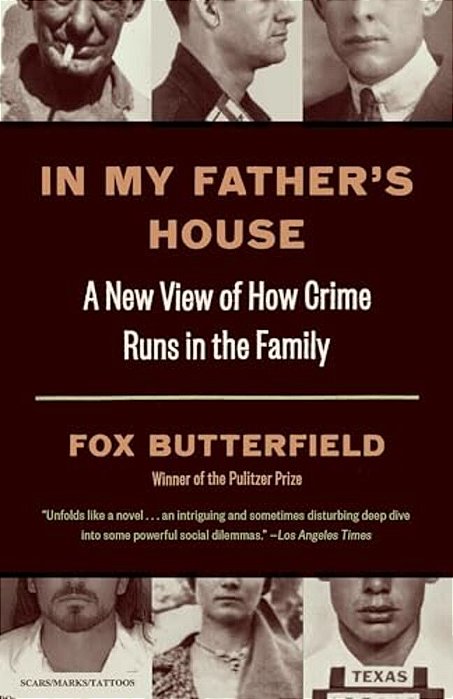 In My Father's House: A New View Of How Crime Runs In The Family-..