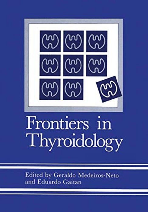 Frontiers In Thyroidology: Volume 1-..