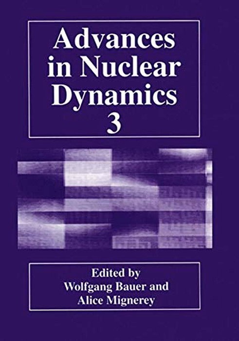 Advances In Nuclear Dynamics 3-..