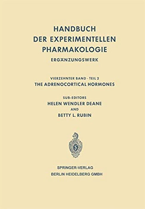 The Adrenocortical Hormones: Their Origin - Chemistry Physiology And Pharmacology-..