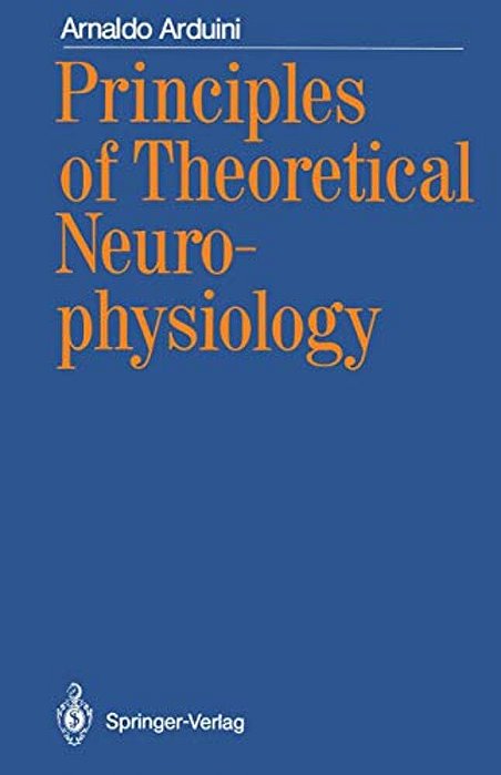 Principles Of Theoretical Neurophysiology-..