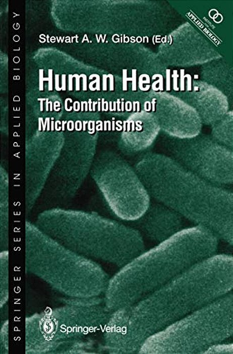 Human Health: The Contribution Of Microorganisms-..